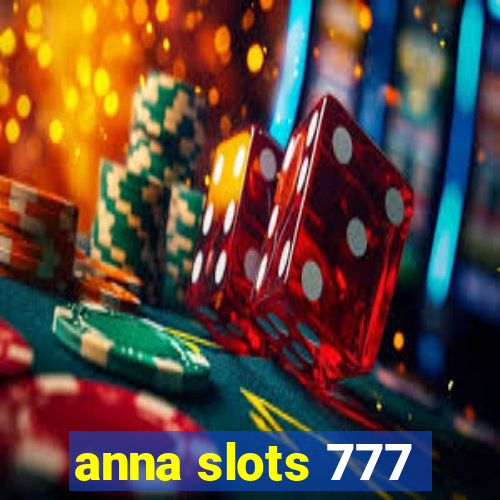 anna slots 777